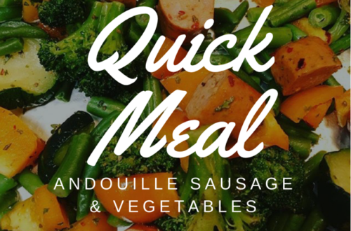 Quick Meal: Andouille Sausage and Vegetables
